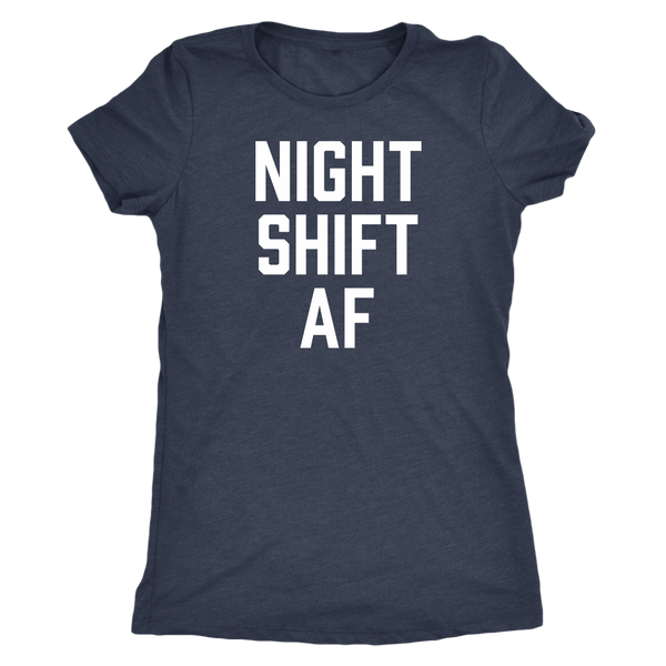 Night Shift AF - Women's Shirt