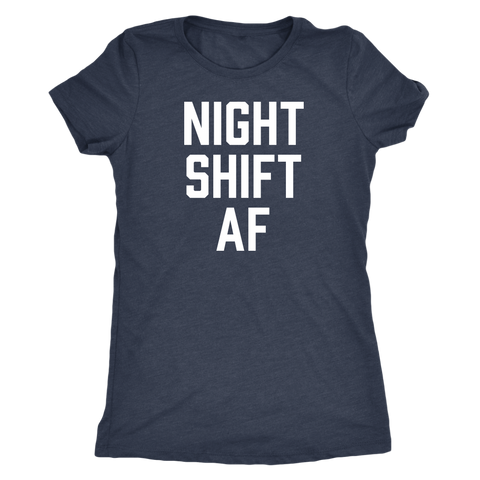 Night Shift AF - Women's Shirt