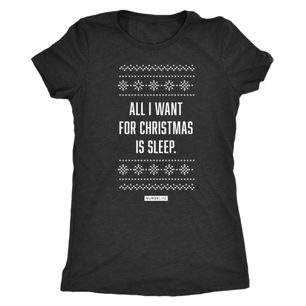 All I Want for Christmas is Sleep - Women's T-Shirt