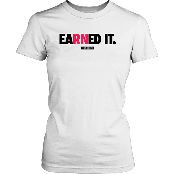 eaRNed it - Women's T-Shirt