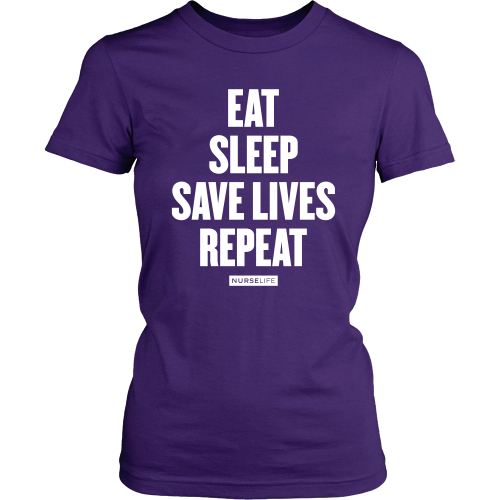 Eat, Sleep, Save Lives, Repeat - NurseLife
 - 2