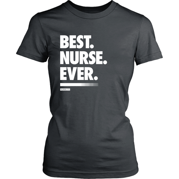Best Nurse Ever - Women's T-Shirt