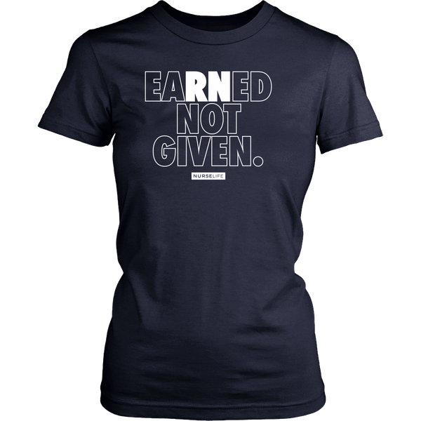 EaRNed Not Given - Women's T-Shirt - NurseLife
 - 10
