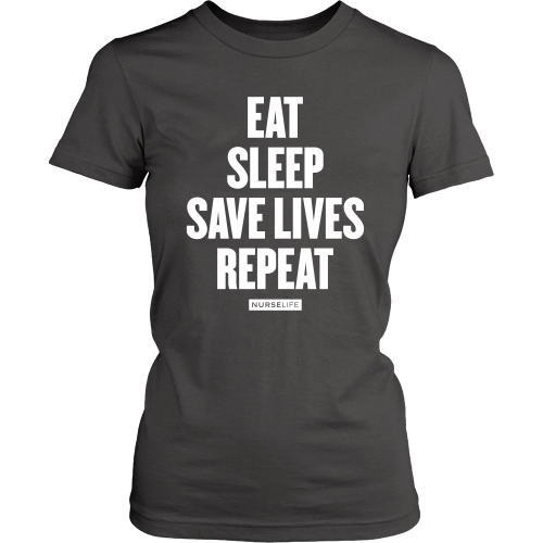 Eat, Sleep, Save Lives, Repeat - NurseLife
 - 5