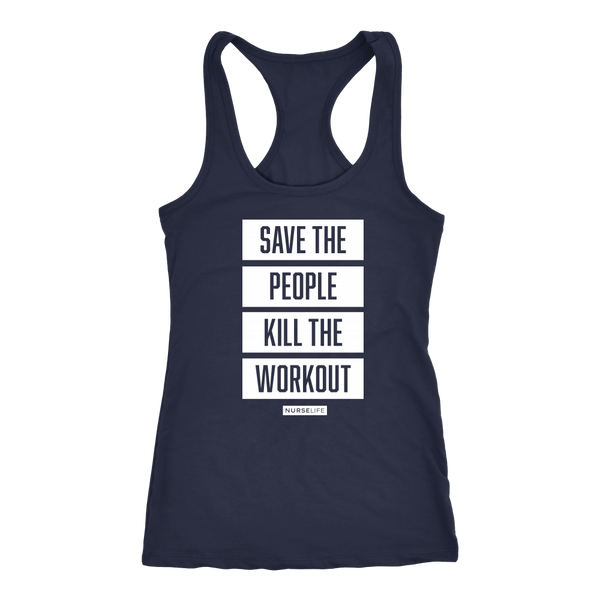 Save the People, Kill the Workout - Women's Tank