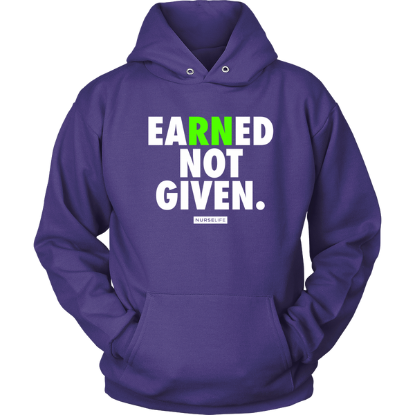 Earned Not Given - Unisex Hoodie - NurseLife
 - 5