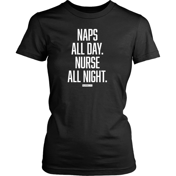 Naps All Day. Nurse All Night - NurseLife
 - 2
