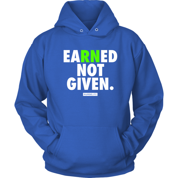 Earned Not Given - Unisex Hoodie - NurseLife
 - 7