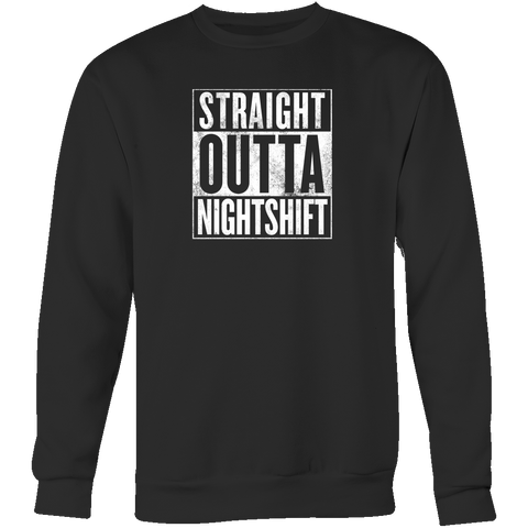 Straight Outta Night Shift - Unisex Crewneck - NurseLife
 - 1