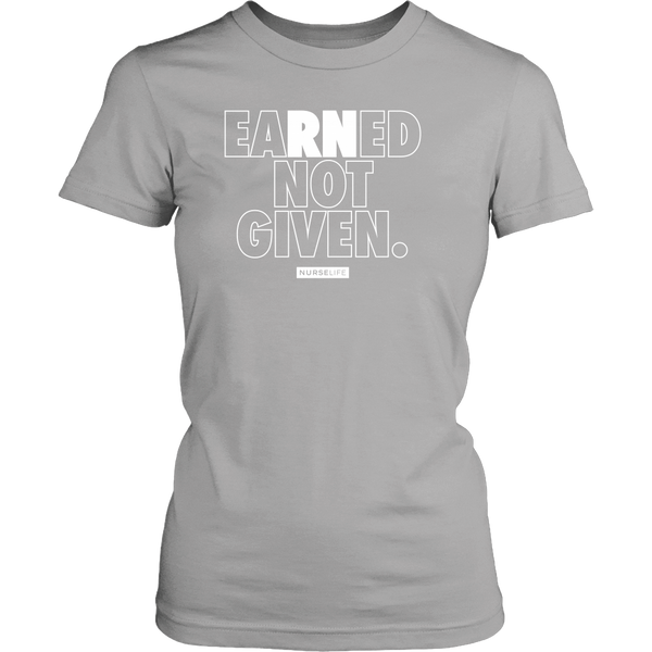 EaRNed Not Given - Women's T-Shirt - NurseLife
 - 7