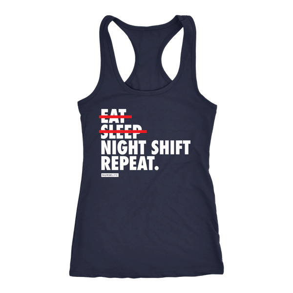 Eat, Sleep, Night Shift, Repeat - Women's Tank Top