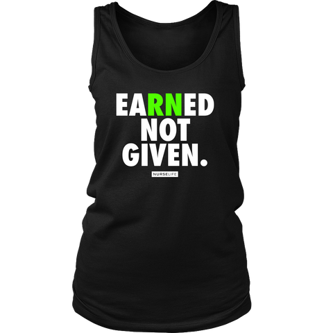 Earned Not Given - Women's Tank - NurseLife
 - 1