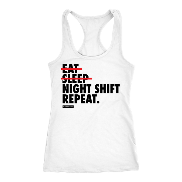 Eat, Sleep, Night Shift, Repeat - Women's Tank Top
