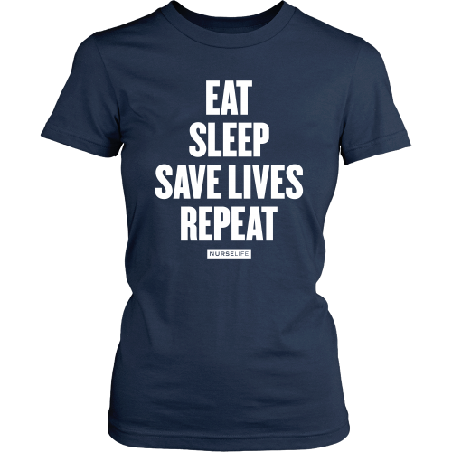 Eat, Sleep, Save Lives, Repeat - NurseLife
 - 9