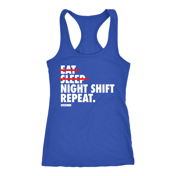 Eat, Sleep, Night Shift, Repeat - Women's Tank Top