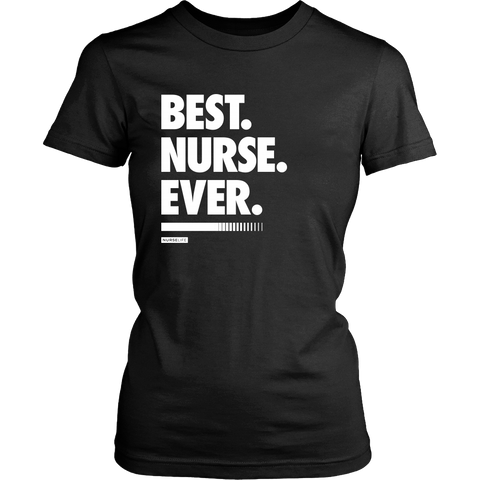 Best Nurse Ever - Women's T-Shirt