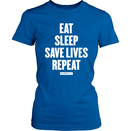 Eat, Sleep, Save Lives, Repeat - NurseLife
 - 4