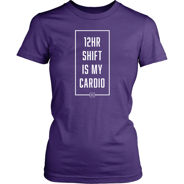 12hr Shift Is My Cardio - Womens T-Shirt - NurseLife
 - 2