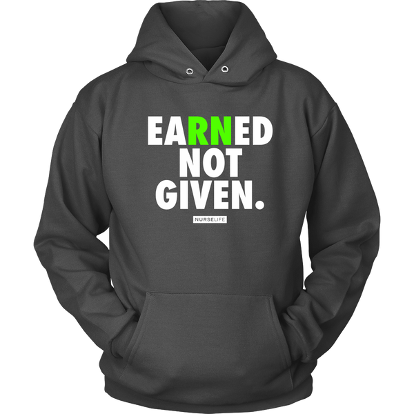 Earned Not Given - Unisex Hoodie - NurseLife
 - 2