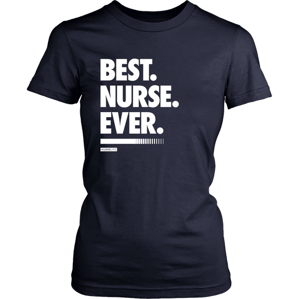 Best Nurse Ever - Women's T-Shirt