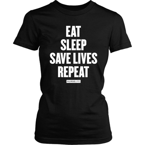 Eat, Sleep, Save Lives, Repeat - NurseLife
 - 1