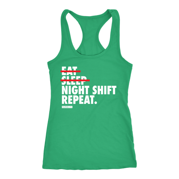 Eat, Sleep, Night Shift, Repeat - Women's Tank