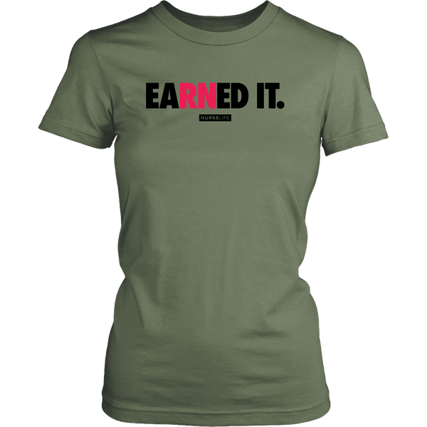 eaRNed it - Women's T-Shirt