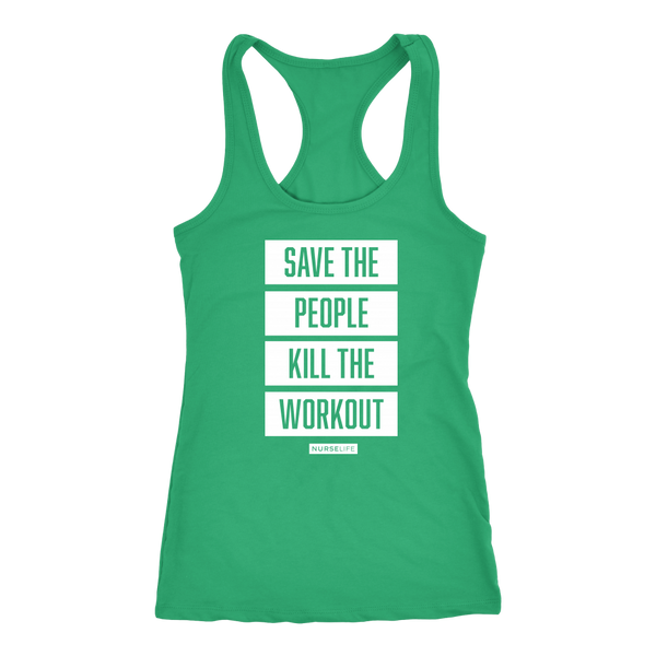 Save the People, Kill the Workout - Women's Tank