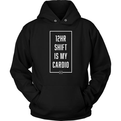 12hr Shift Is My Cardio - Unisex Hoodie - NurseLife
 - 1