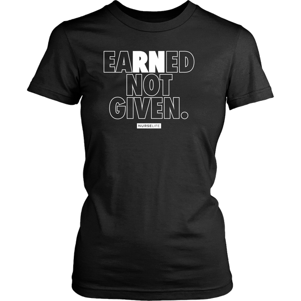 EaRNed Not Given - Women's T-Shirt - NurseLife
 - 2
