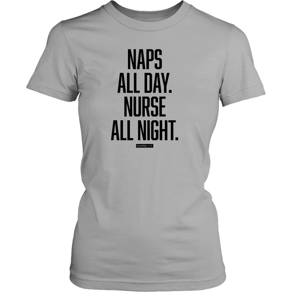 Naps All Day. Nurse All Night. - NurseLife
 - 2