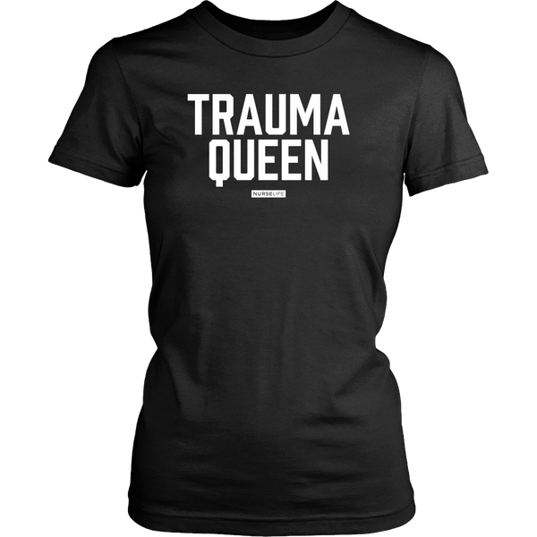 Trauma Queen - Women's Shirt - NurseLife
 - 1