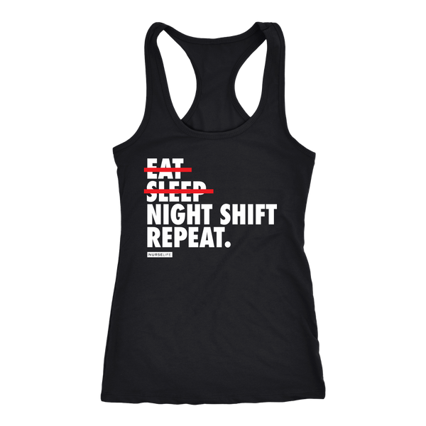 Eat, Sleep, Night Shift, Repeat - Women's Tank Top