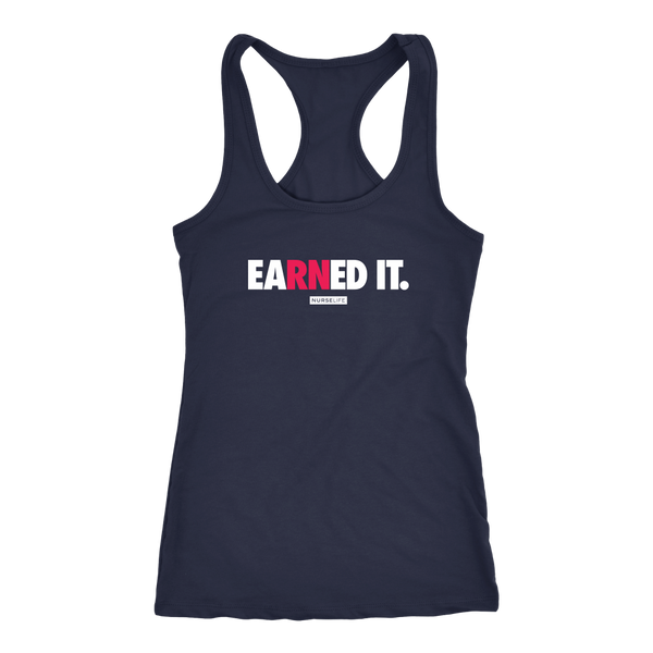eaRNed it - Women's Racer Tank