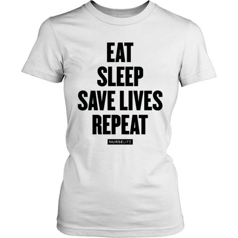 Eat, Sleep, Save Lives, Repeat - NurseLife
