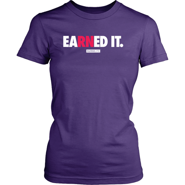eaRNed it - Women's T-Shirt