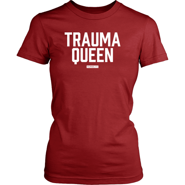 Trauma Queen - Women's Shirt - NurseLife
 - 7